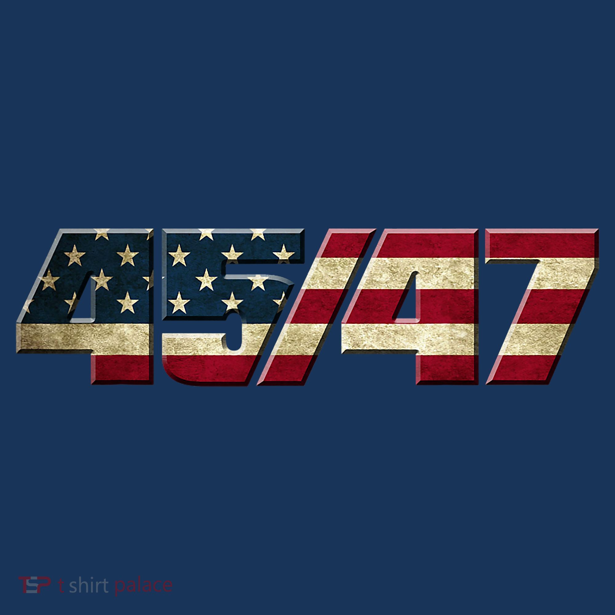 Trump 2024 45 47 American Flag T-Shirt