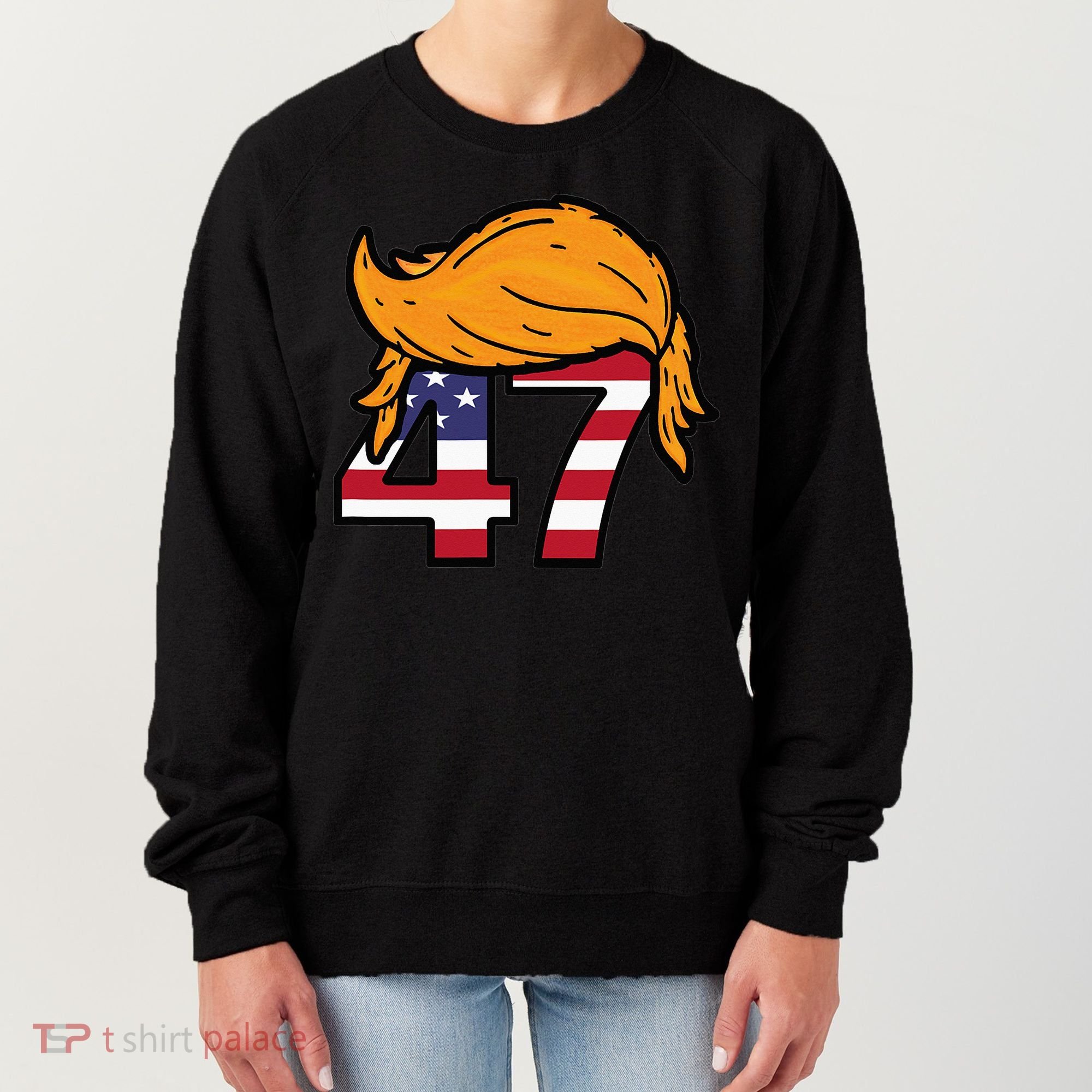TRUMP 47th President Hair Women's Sweatshirt