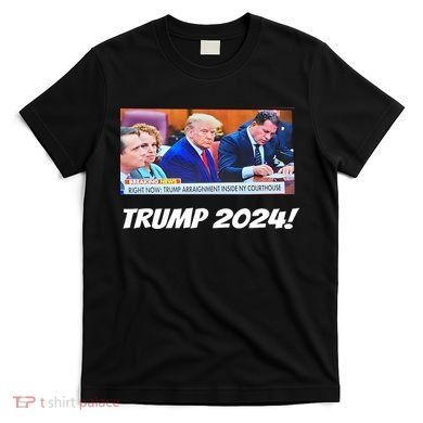 Trump 2024 Arraignment Inside Courthouse T-Shirt
