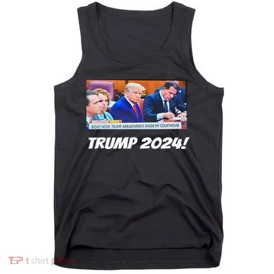 Trump 2024 Arraignment Inside Courthouse Tank Top