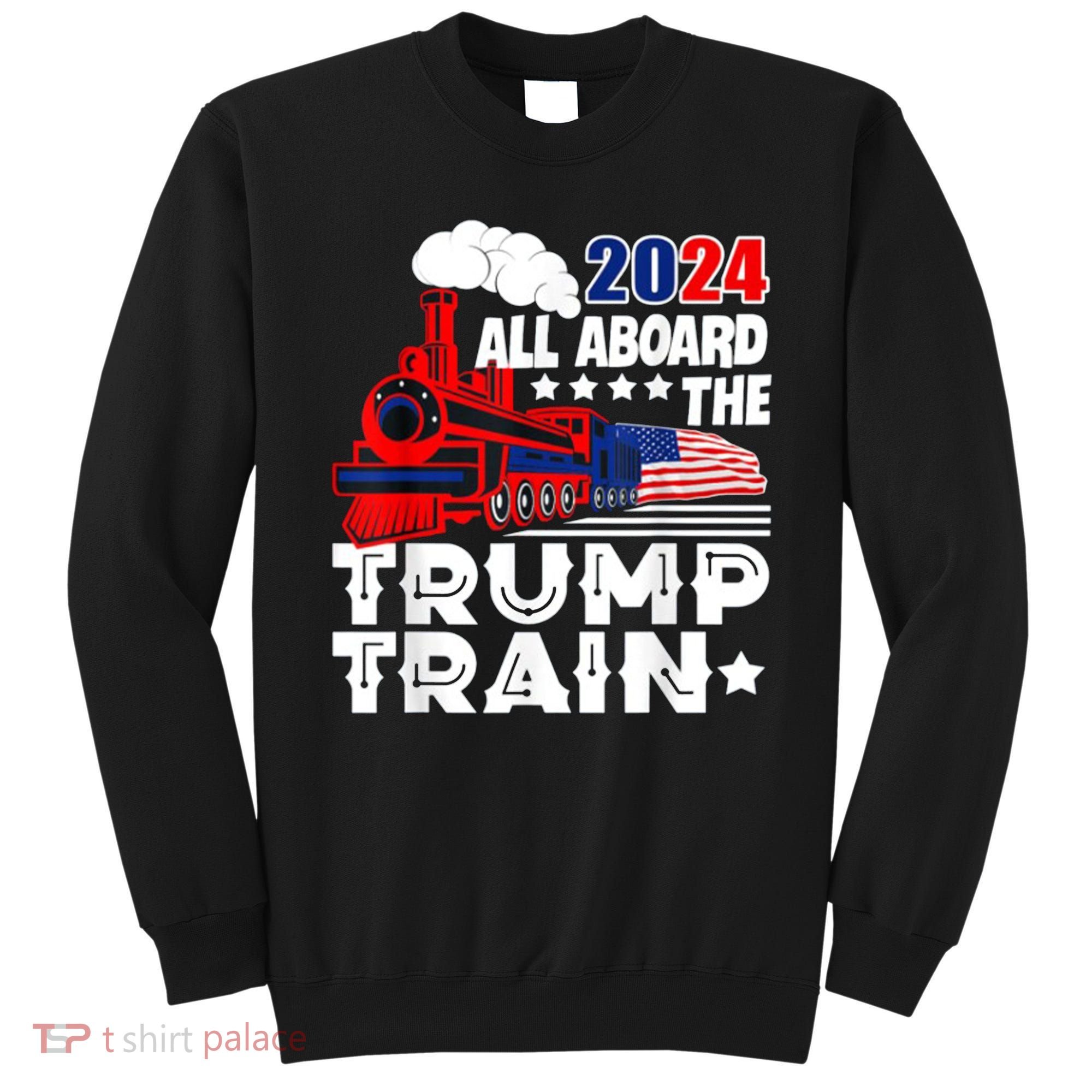 Trump 2024 All Aboard The Trump Train Usa American Flag Sweatshirt