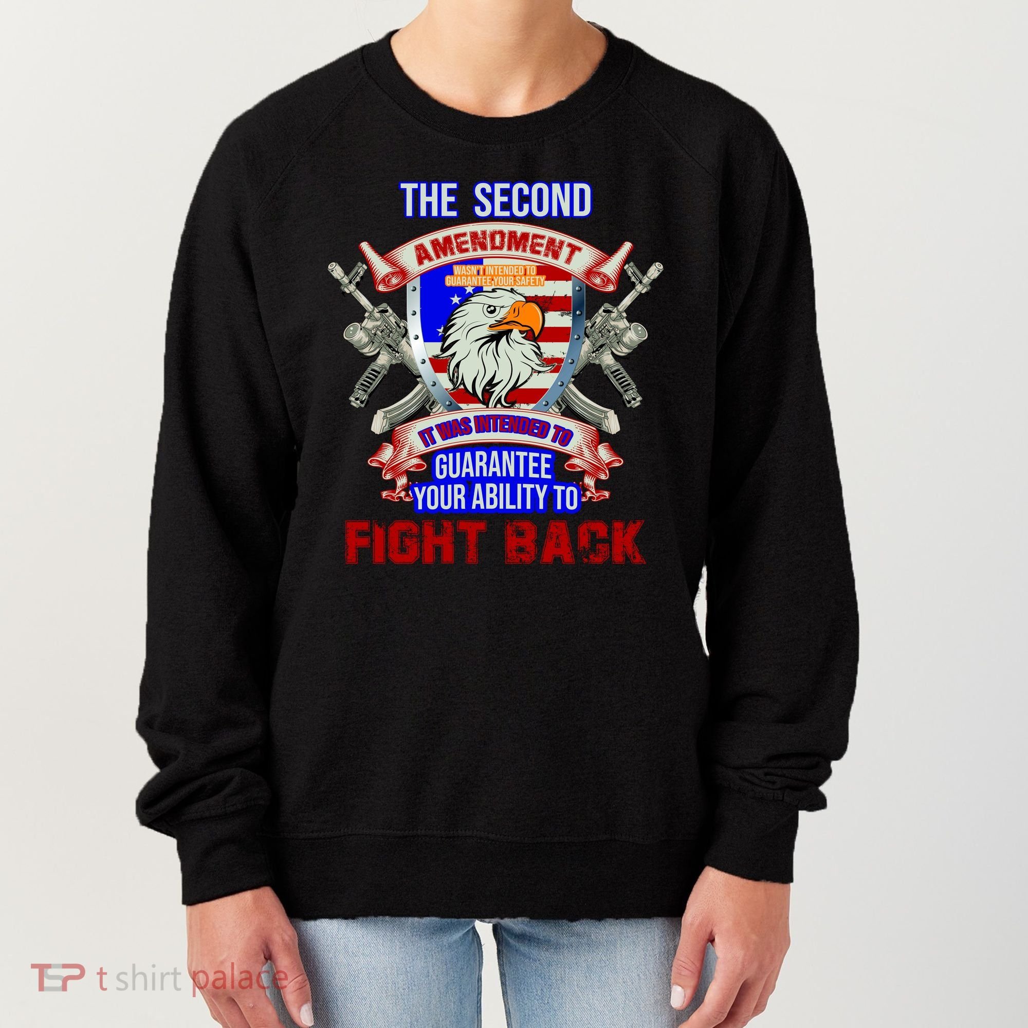 The 2nd Amendment Guarantees Your Ability To Fight Back Women's Sweatshirt
