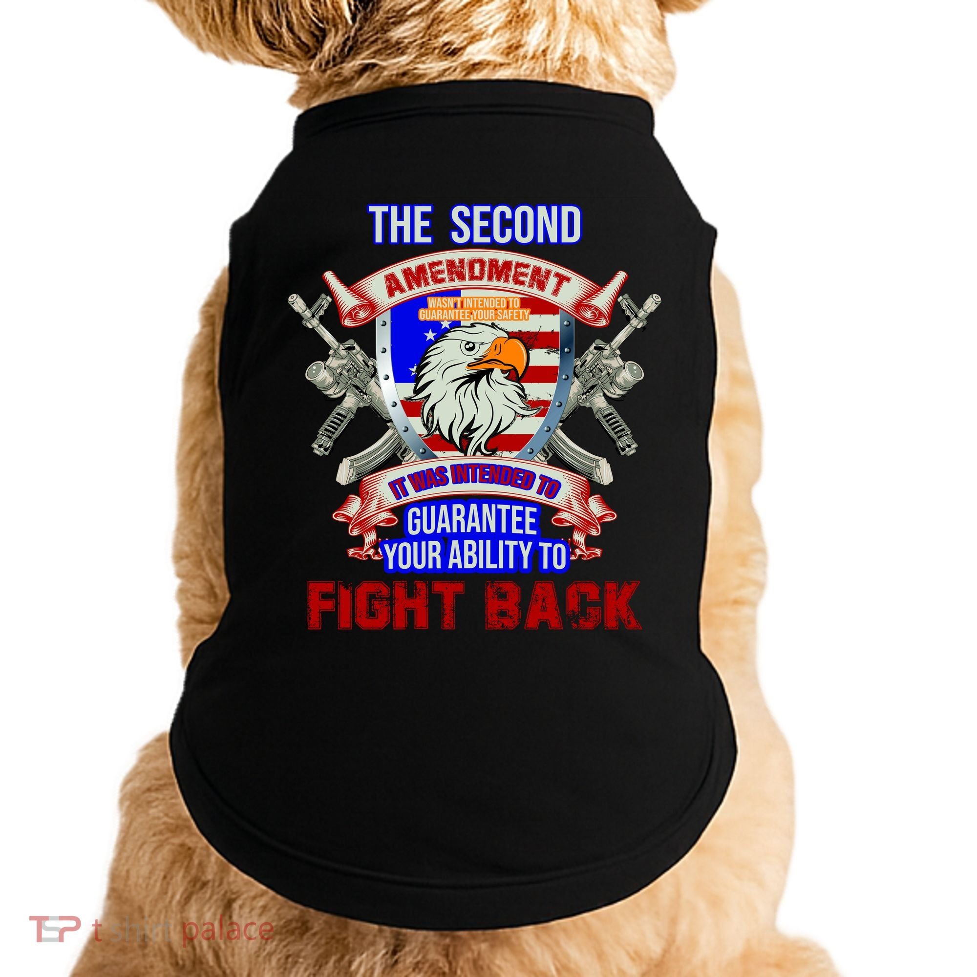 The 2nd Amendment Guarantees Your Ability To Fight Back Doggie Tank