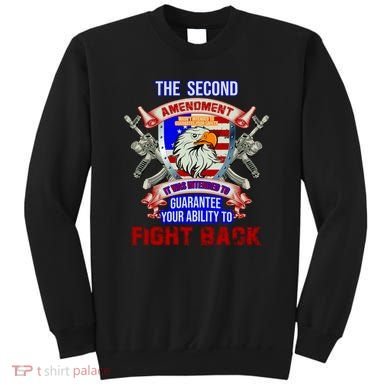 The 2nd Amendment Guarantees Your Ability To Fight Back Sweatshirt