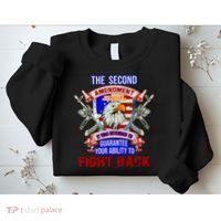 The 2nd Amendment Guarantees Your Ability To Fight Back Sweatshirt thumb 2