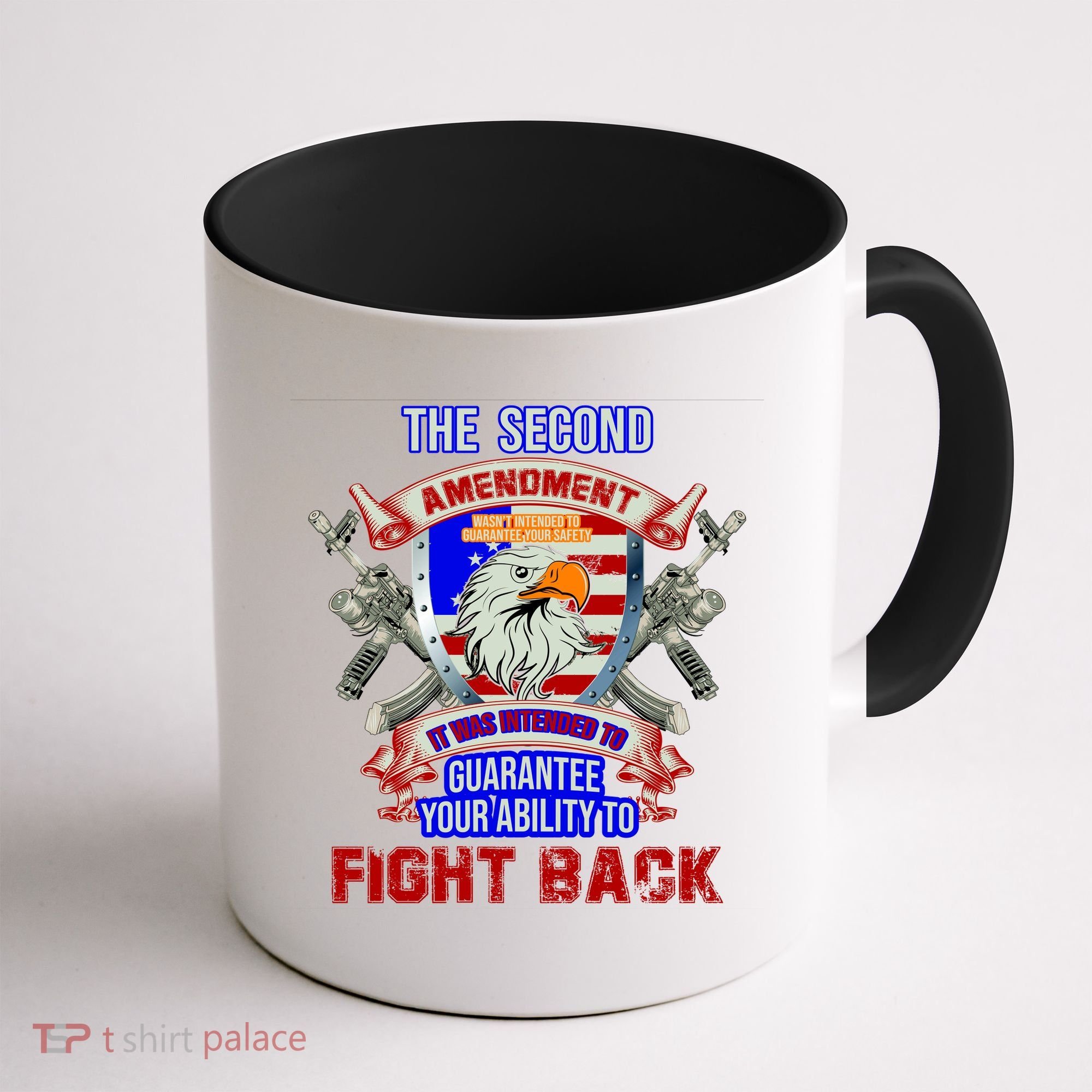 The 2nd Amendment Guarantees Your Ability To Fight Back Coffee Mug