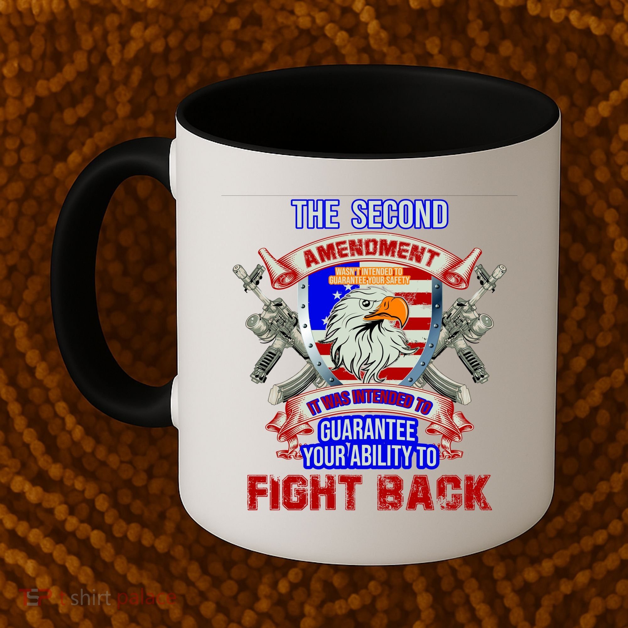 The 2nd Amendment Guarantees Your Ability To Fight Back Coffee Mug