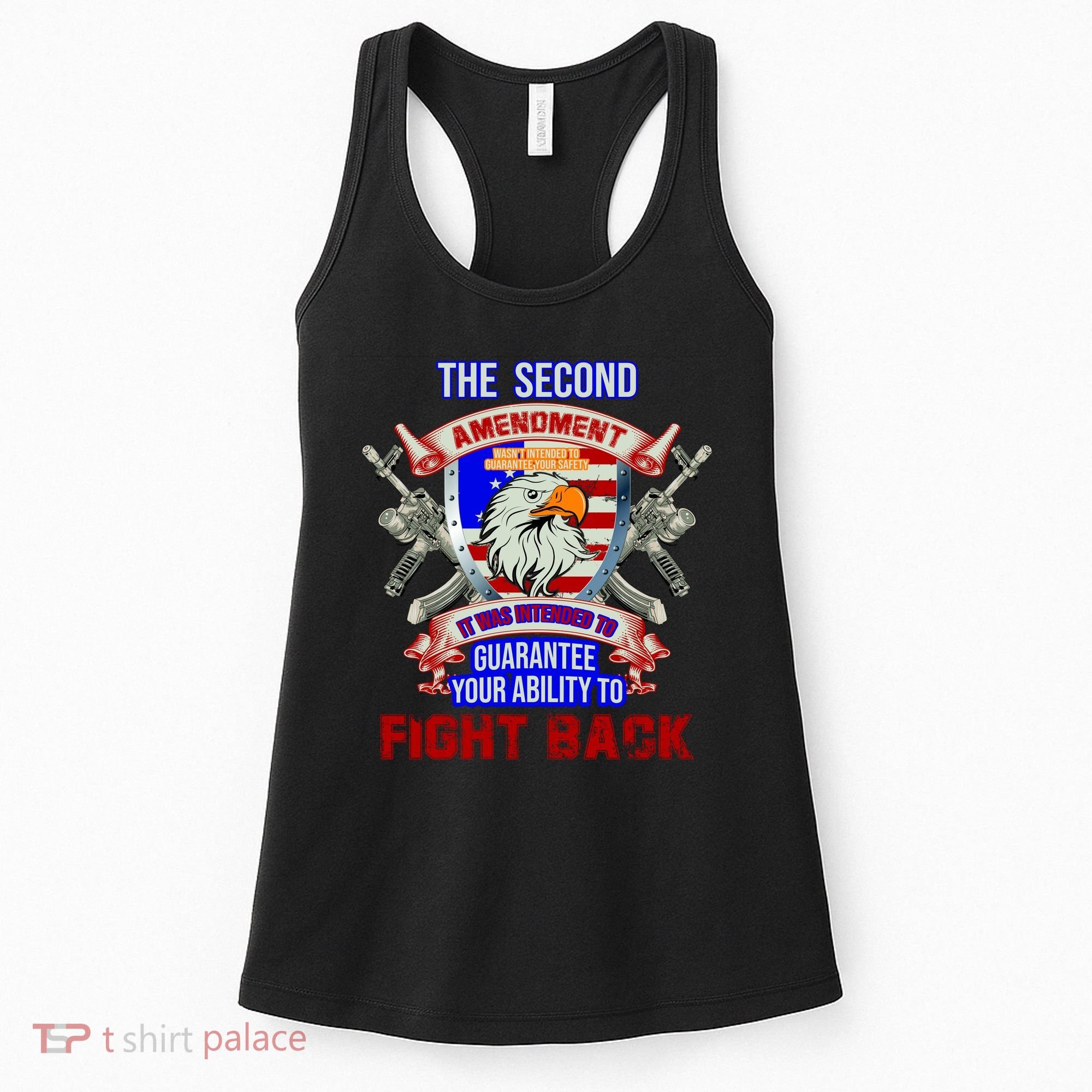 The 2nd Amendment Guarantees Your Ability To Fight Back Women's Tank Top