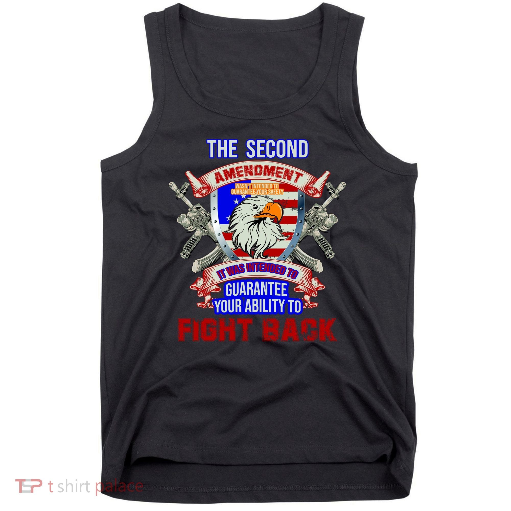 The 2nd Amendment Guarantees Your Ability To Fight Back Tank Top