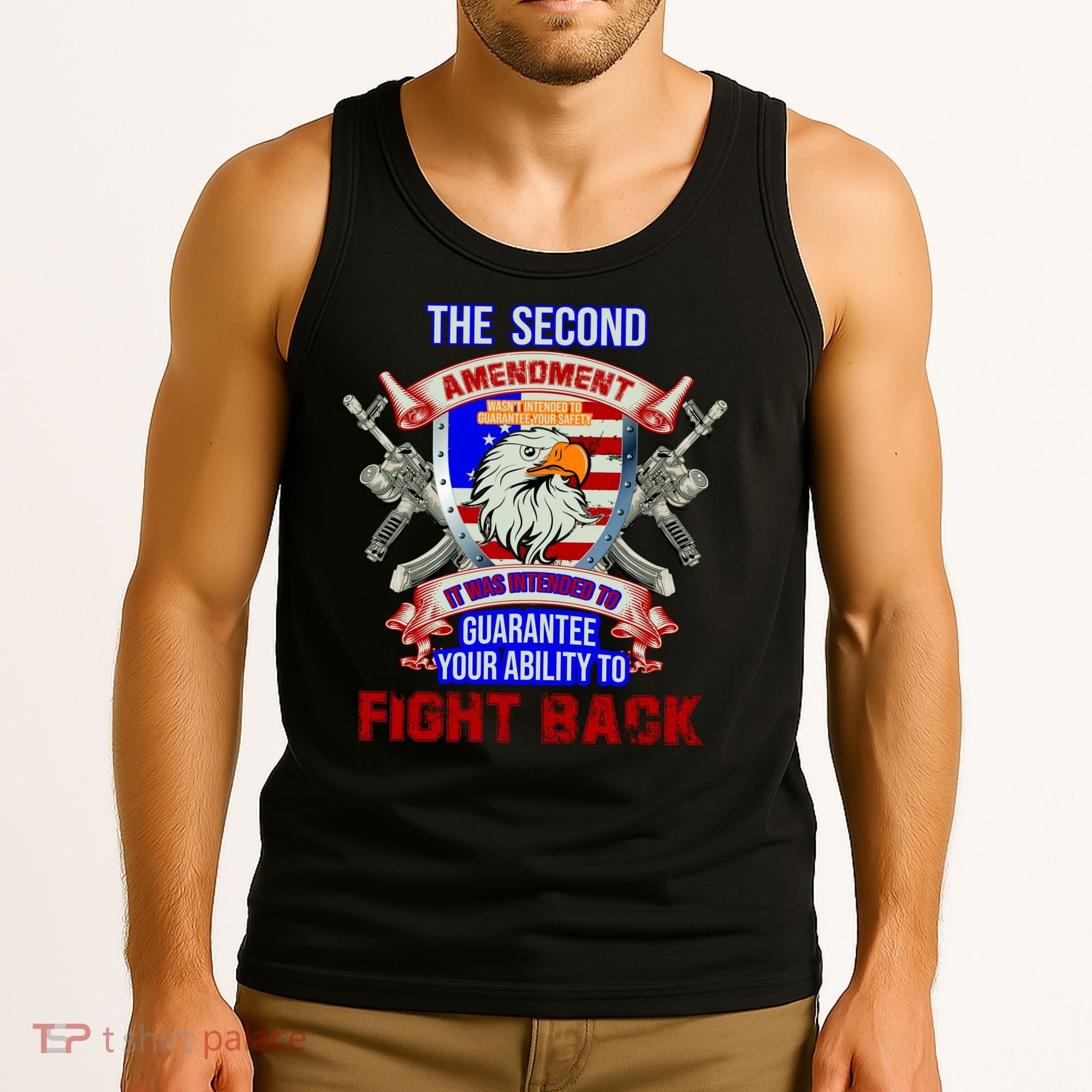 The 2nd Amendment Guarantees Your Ability To Fight Back Tank Top