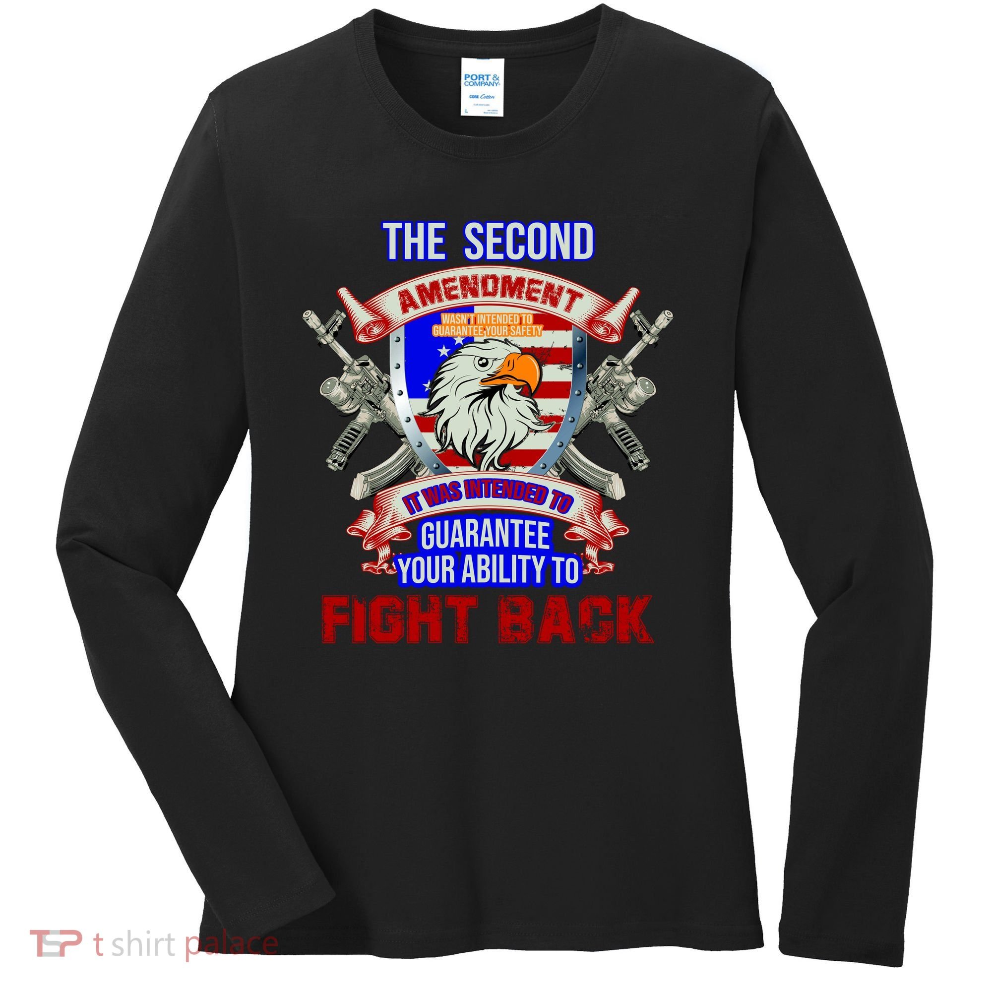 The 2nd Amendment Guarantees Your Ability To Fight Back Women's Long Sleeve Shirt