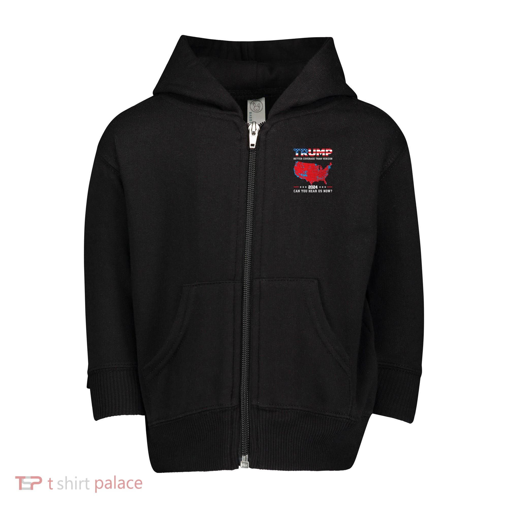 Trump 2024 Better Coverage Than Verizon Can You Hear Us Now Toddler Zip Fleece Hoodie