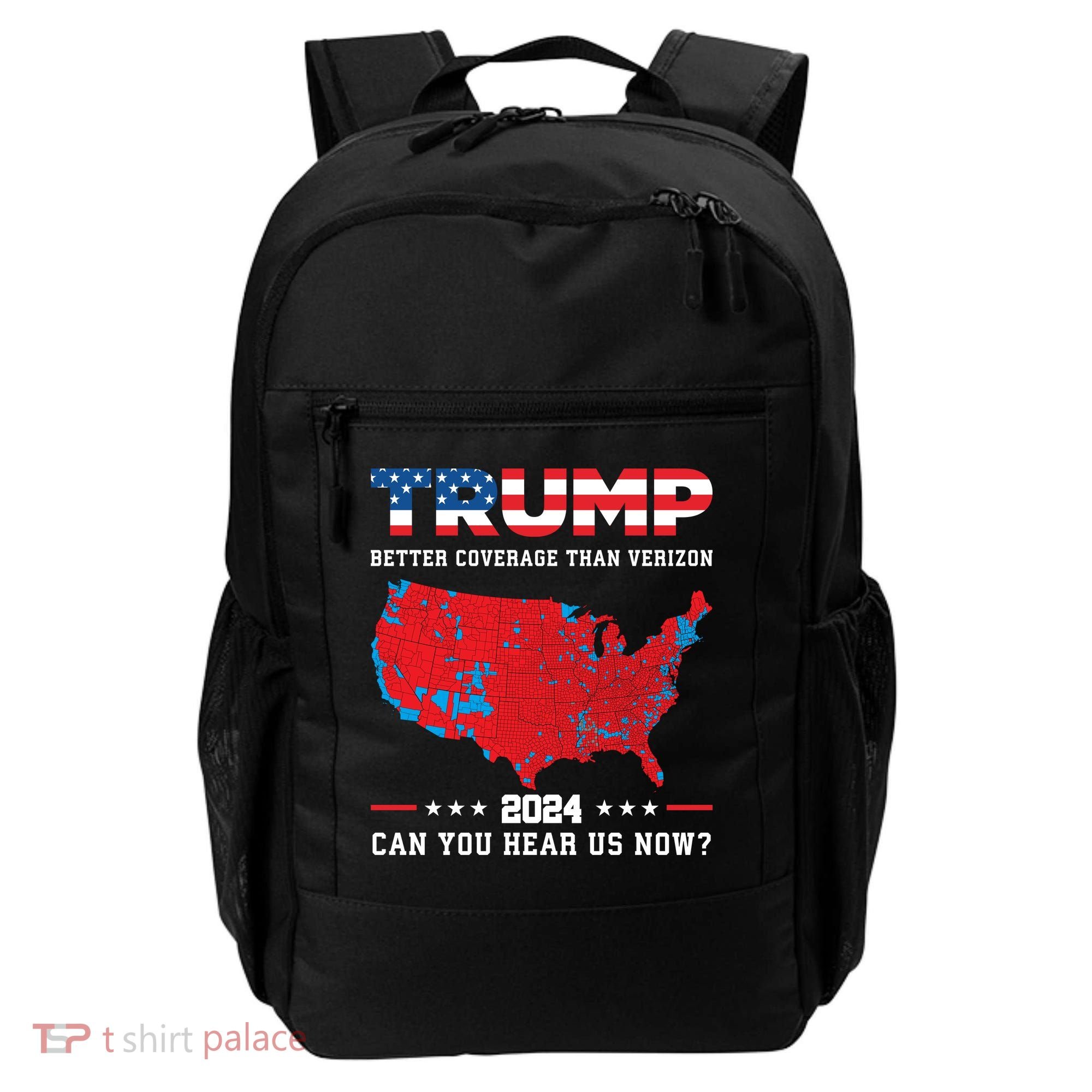 Trump 2024 Better Coverage Than Verizon Can You Hear Us Now Backpack