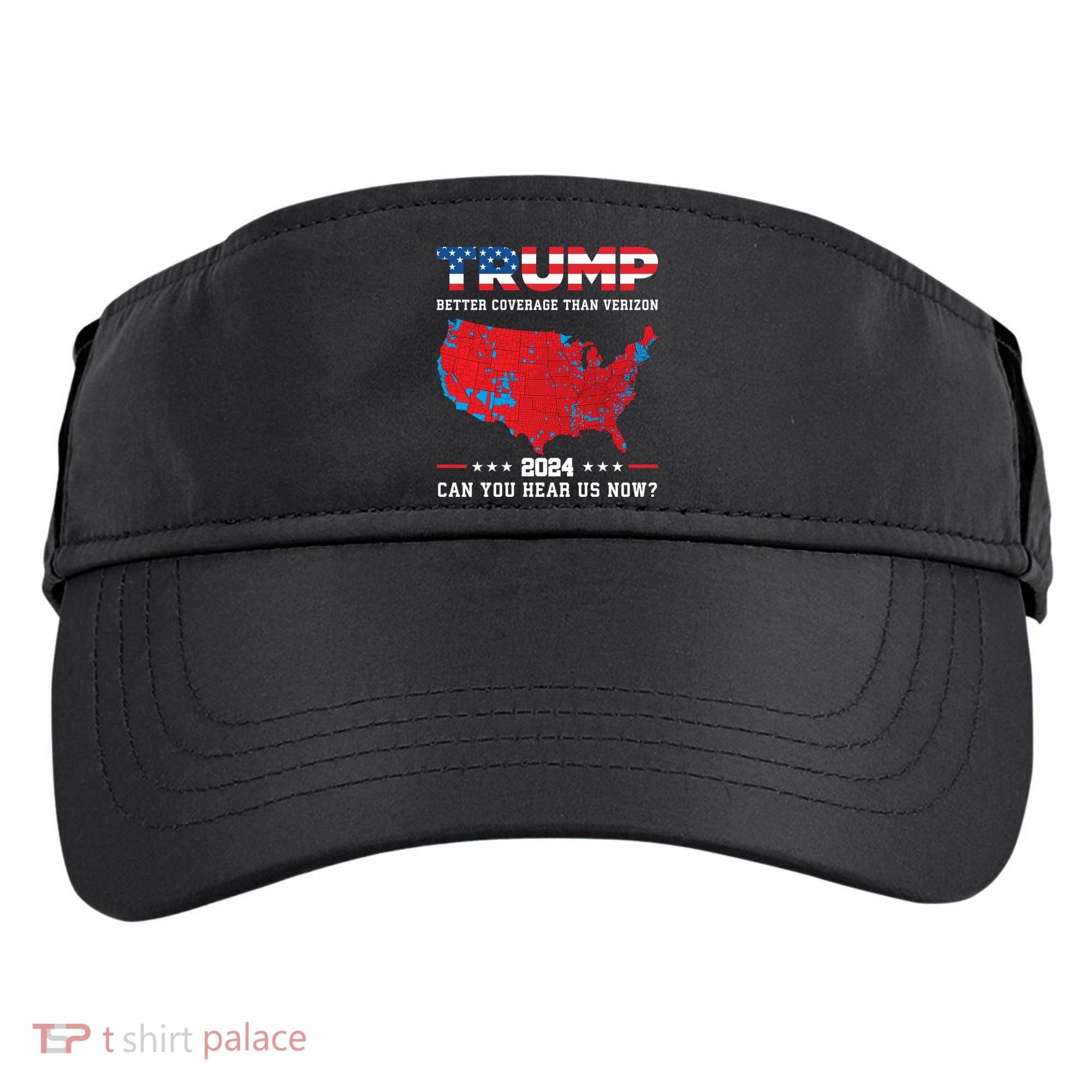 Trump 2024 Better Coverage Than Verizon Can You Hear Us Now Adult Drive Performance Visor