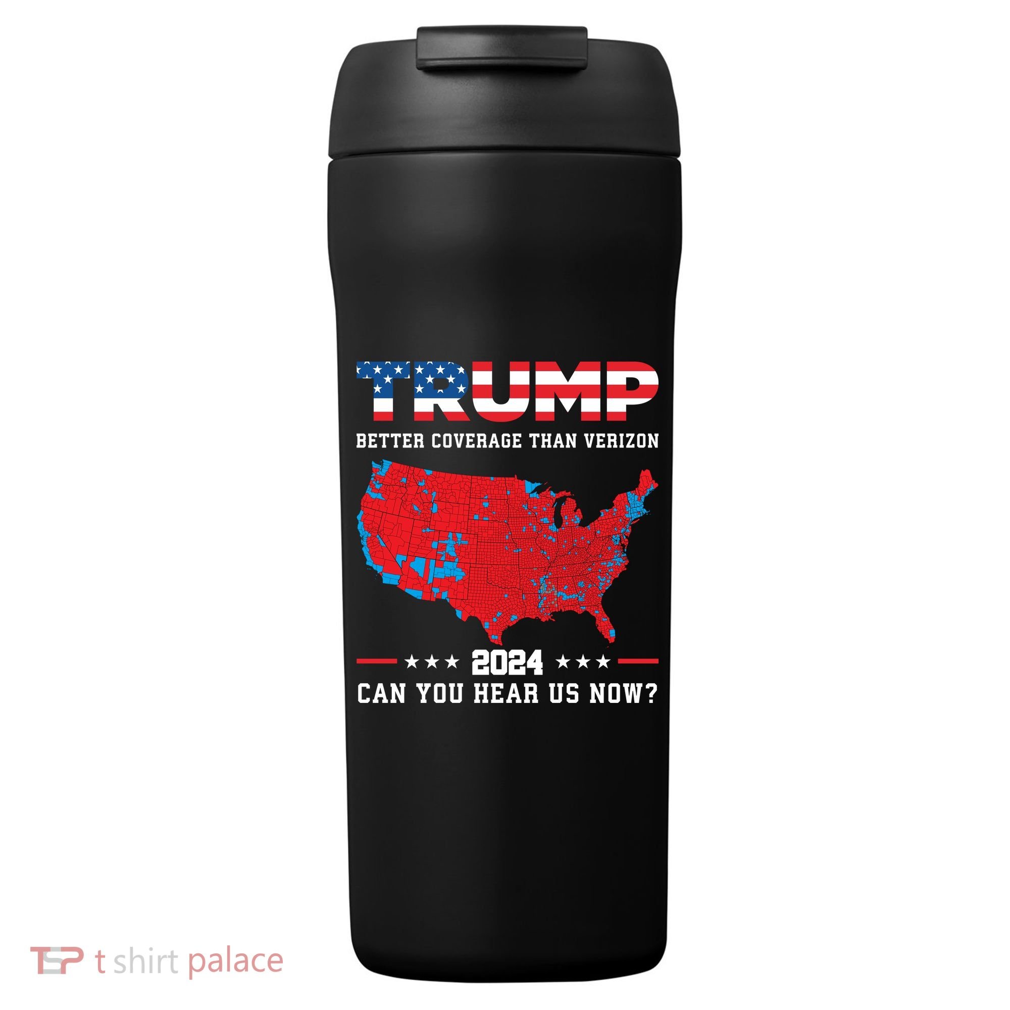 Trump 2024 Better Coverage Than Verizon Can You Hear Us Now 24oz Duet Stainless Steel Tumbler