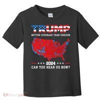 Trump 2024 Better Coverage Than Verizon Can You Hear Us Now Toddler T-Shirt thumb 0