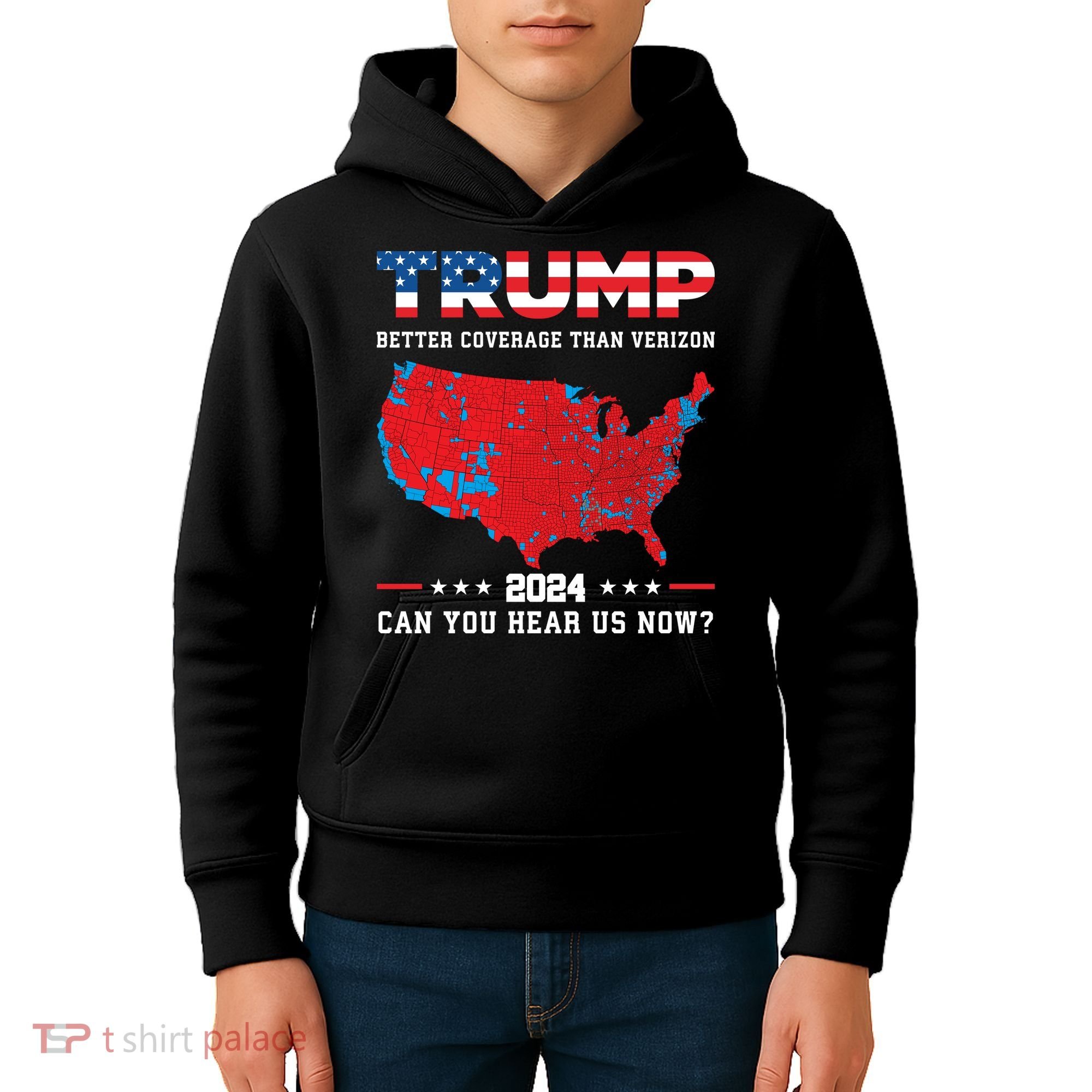 Trump 2024 Better Coverage Than Verizon Can You Hear Us Now Kids Hoodie