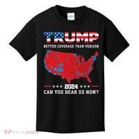 Trump 2024 Better Coverage Than Verizon Can You Hear Us Now Kids T-Shirt thumb 0
