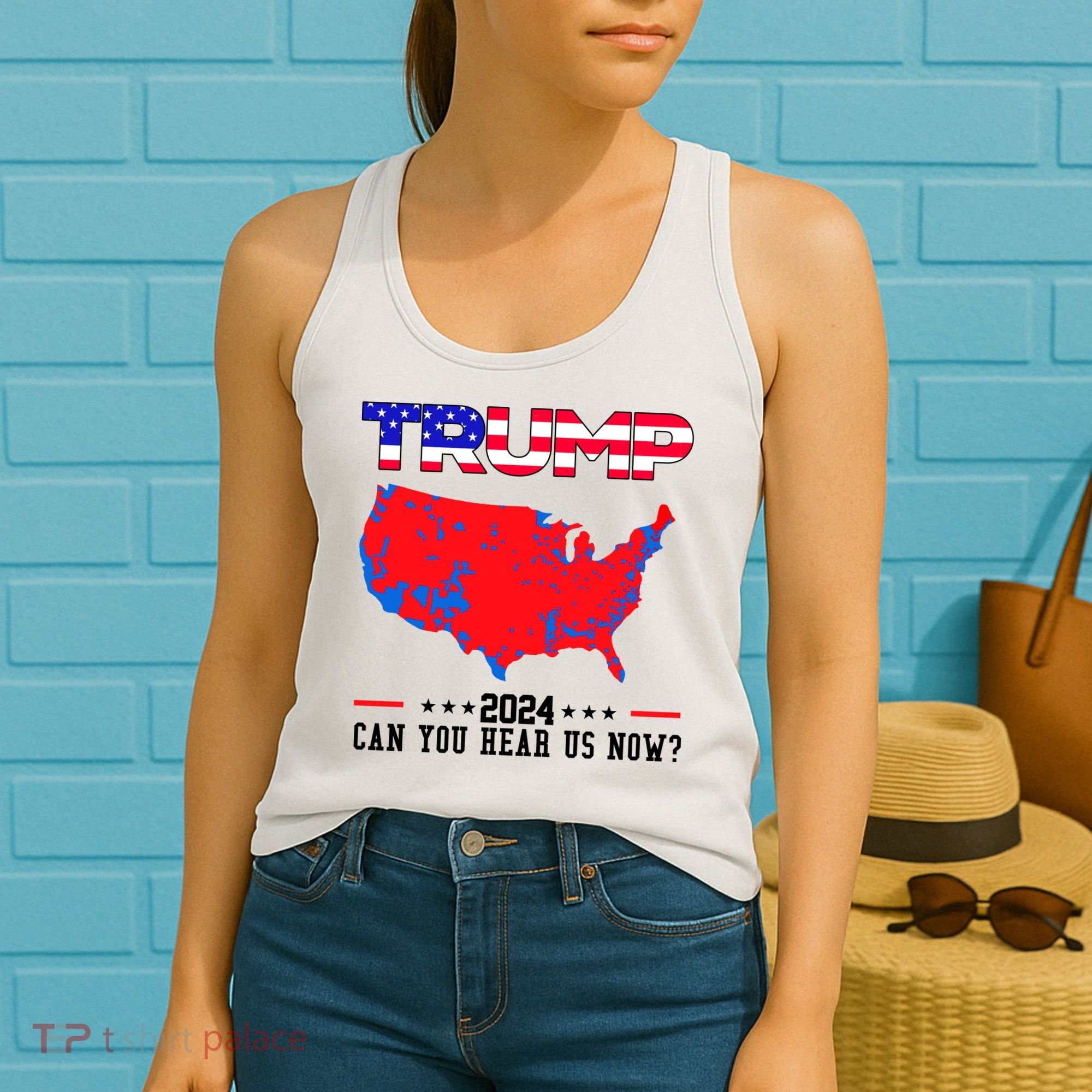 Trump 2024 Can You Hear Us Now Pro Donald Trump Election Usa Map Women's Tank Top
