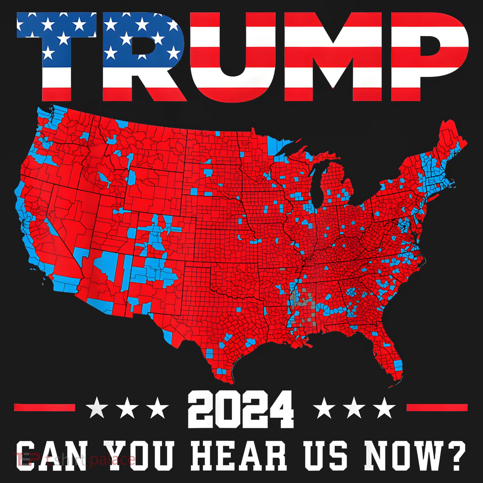Trump 2024 Can You Hear Us Now Map Of 2024 Election Results Apron