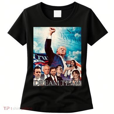 Trump 2024 Dream Team Women's T-Shirt