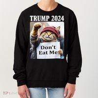 Trump 2024 Dont Eat Me Funny Cat Election Women's Sweatshirt thumb 0