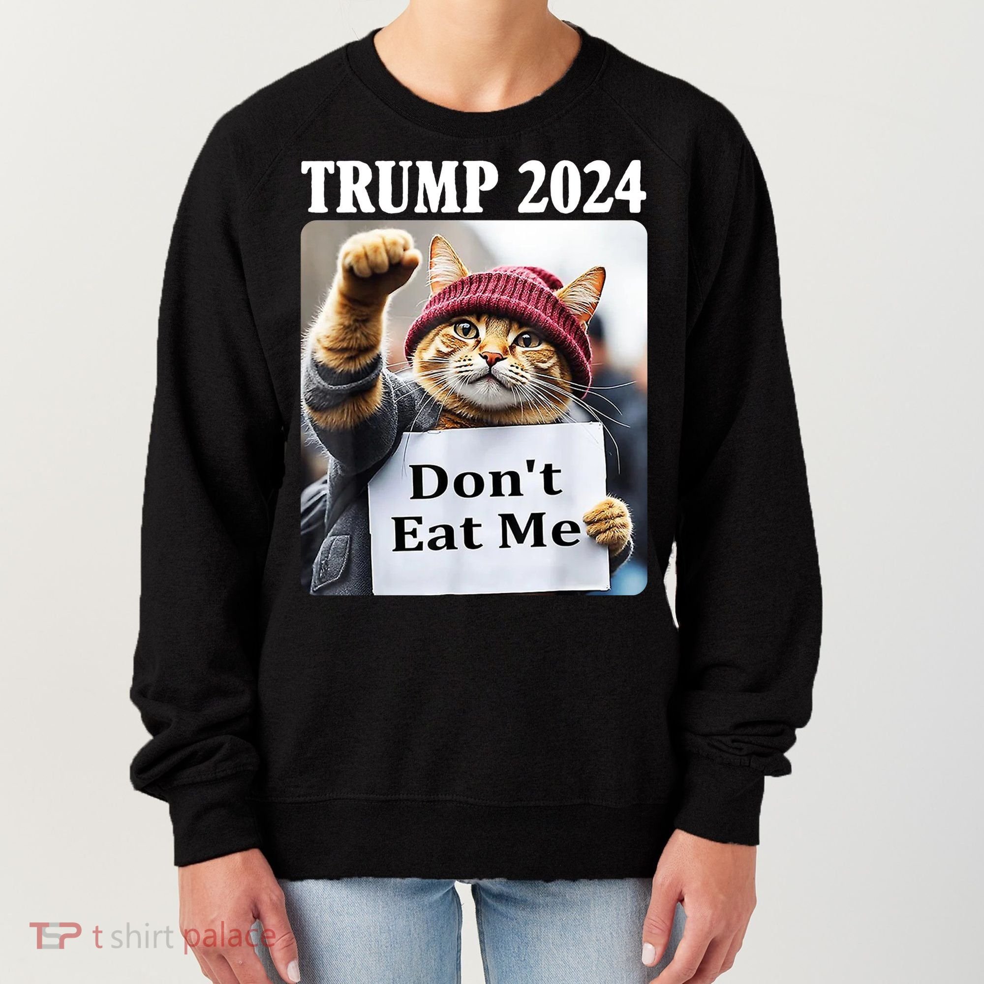 Trump 2024 Dont Eat Me Funny Cat Election Women's Sweatshirt