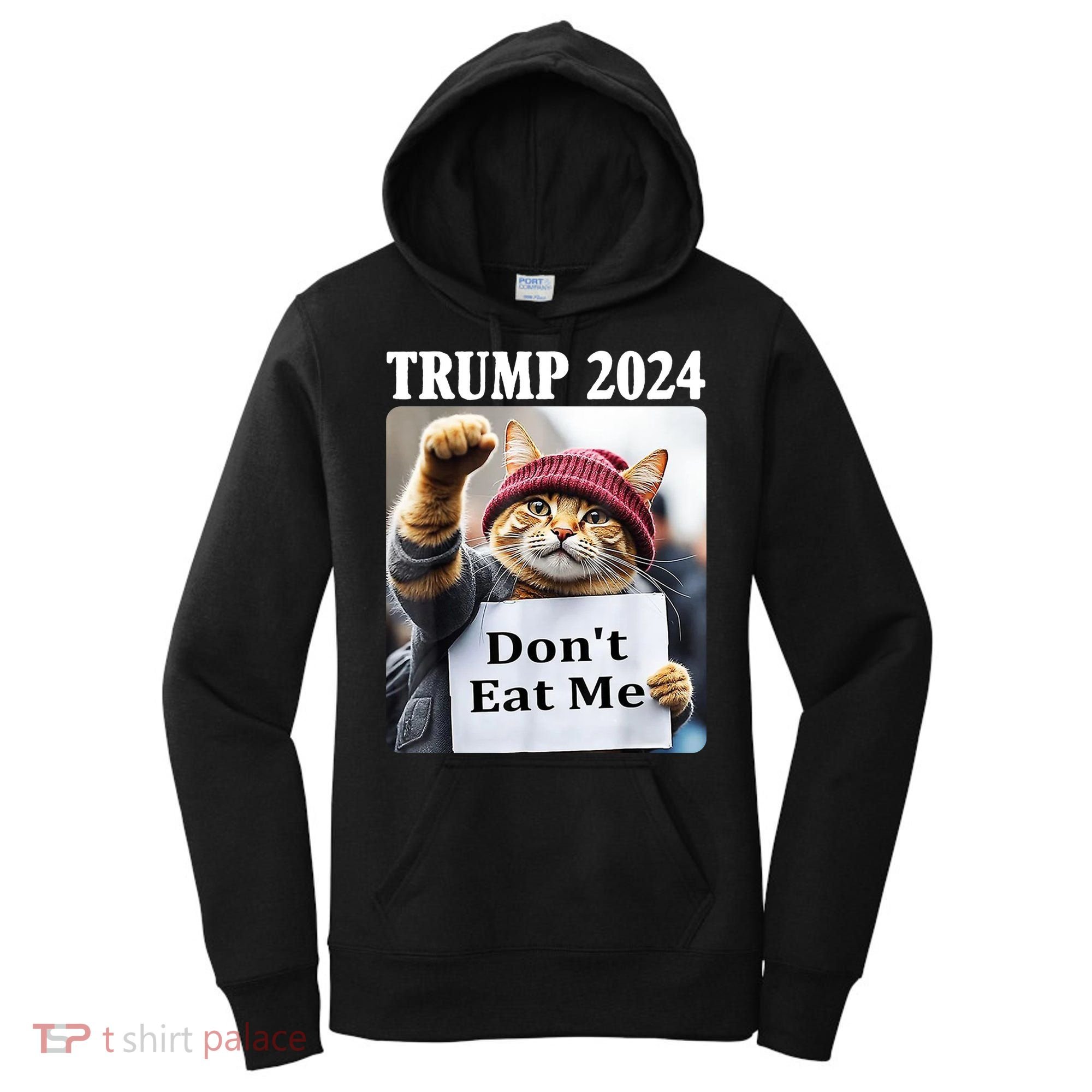 Trump 2024 Dont Eat Me Funny Cat Election Women's Hoodie