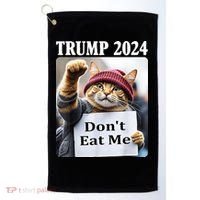 Trump 2024 Dont Eat Me Funny Cat Election Golf Towel thumb 0