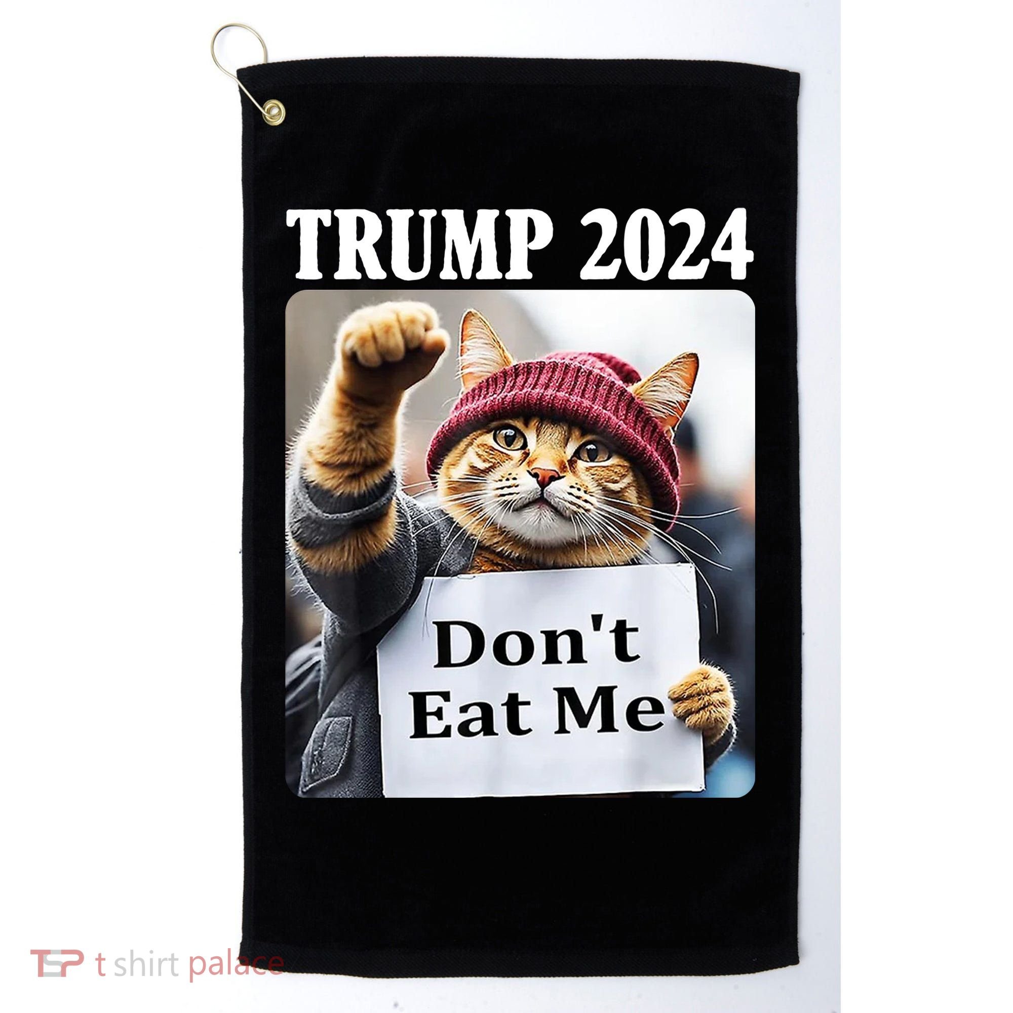 Trump 2024 Dont Eat Me Funny Cat Election Golf Towel