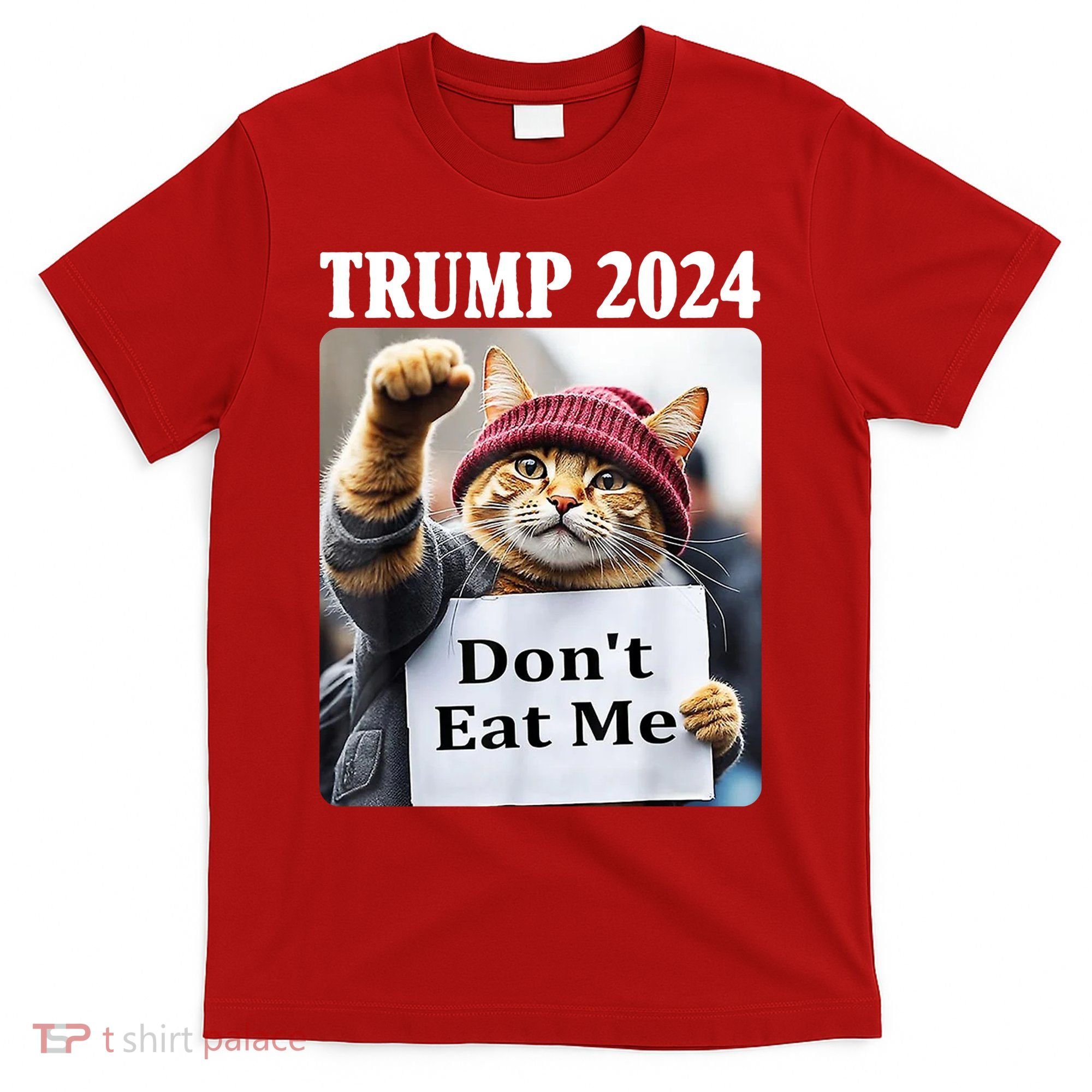 Trump 2024 Dont Eat Me Funny Cat Election T-Shirt