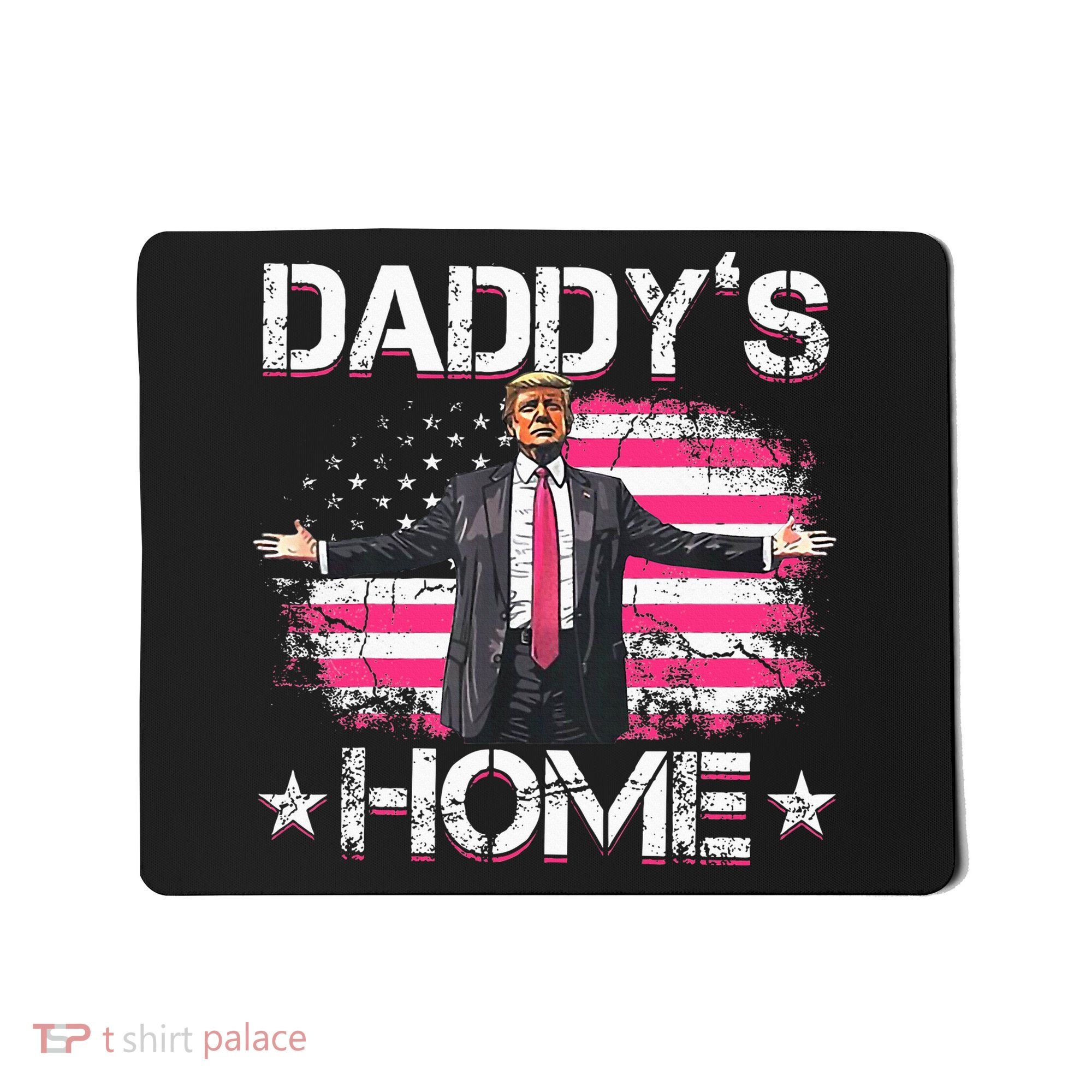 Trump 2024 Daddys Home Funny Trump Pink Mousepad