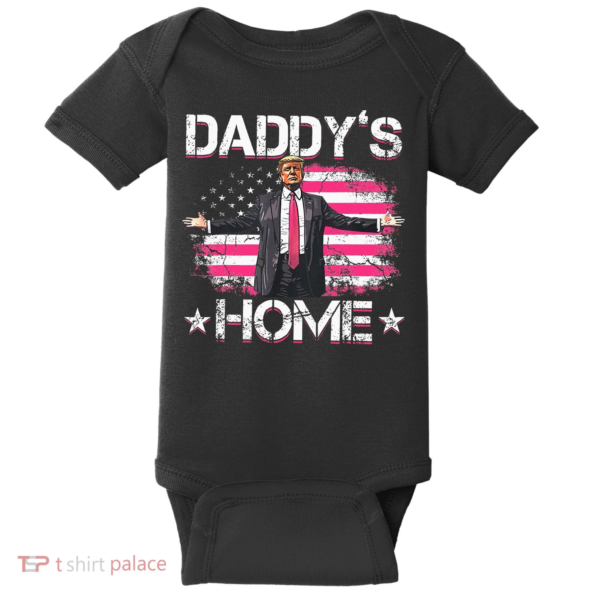 Trump 2024 Daddys Home Funny Trump Pink Baby Bodysuit