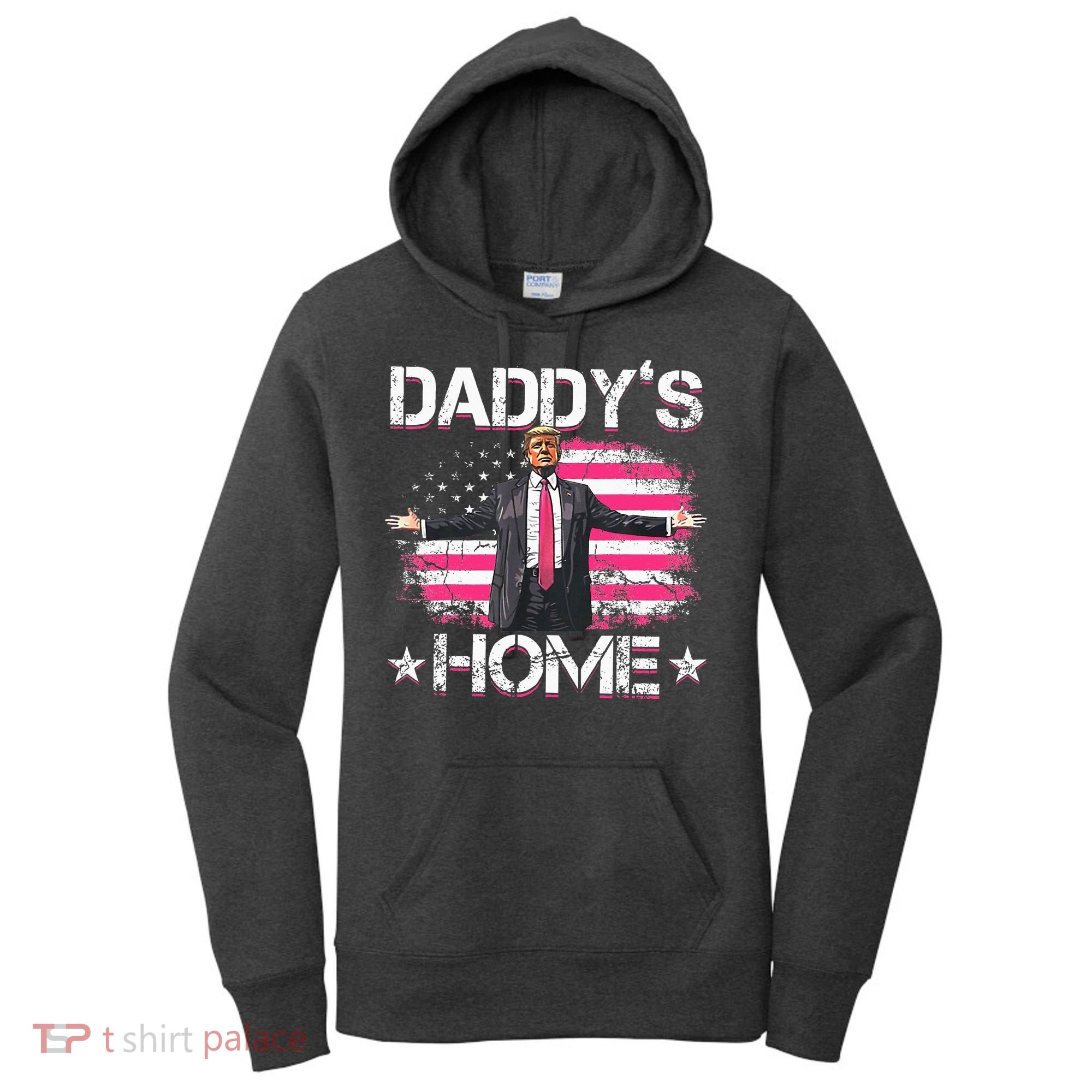 Trump 2024 Daddys Home Funny Trump Pink Women's Hoodie