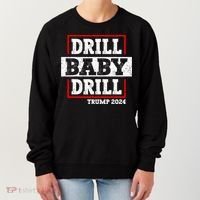 Trump 2024 Drill Baby Drill Women's Sweatshirt thumb 0