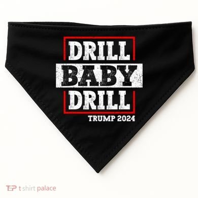 Trump 2024 Drill Baby Drill USA-Made Doggie Bandana