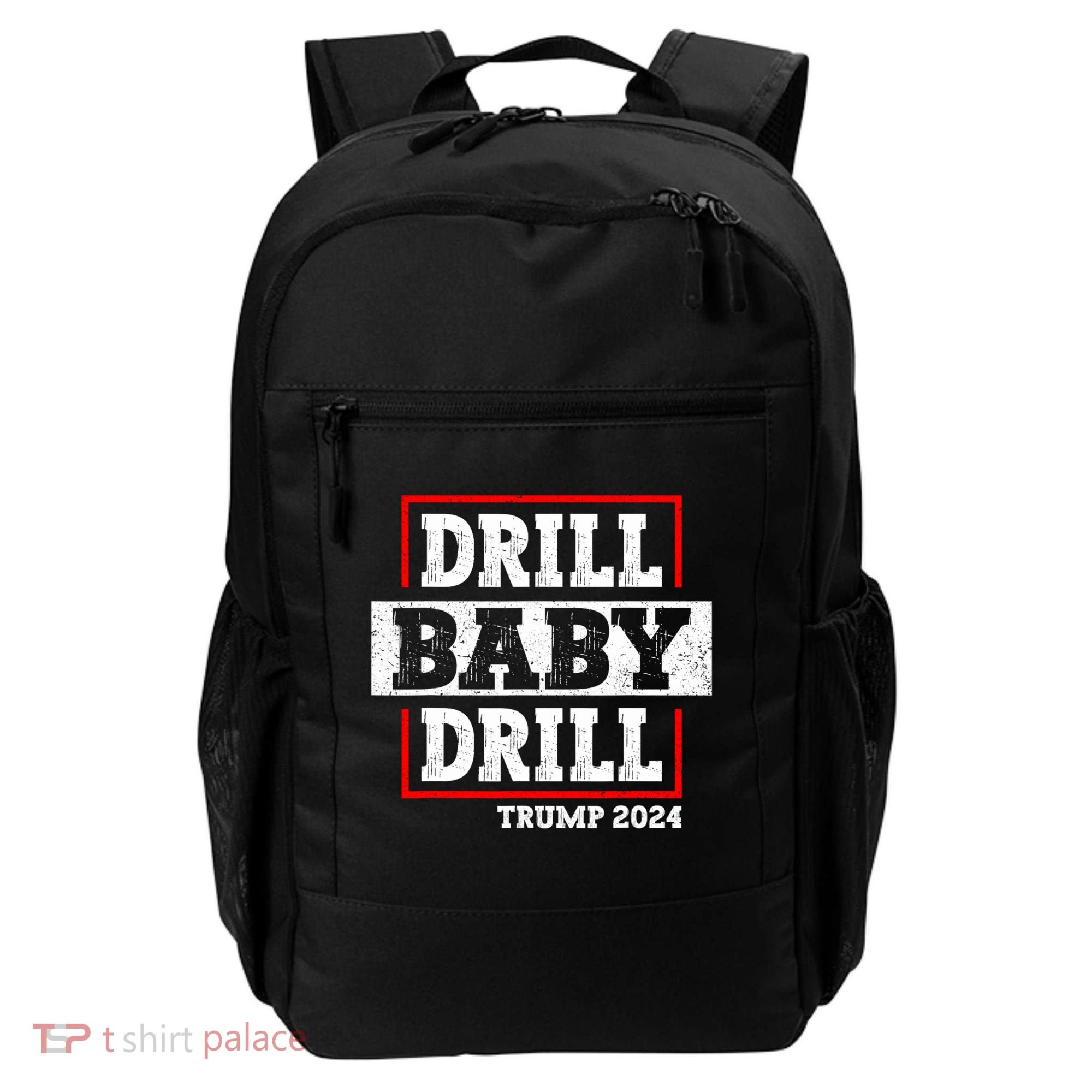 Trump 2024 Drill Baby Drill Backpack