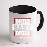 Trump 2024 Drill Baby Drill Coffee Mug thumb 1