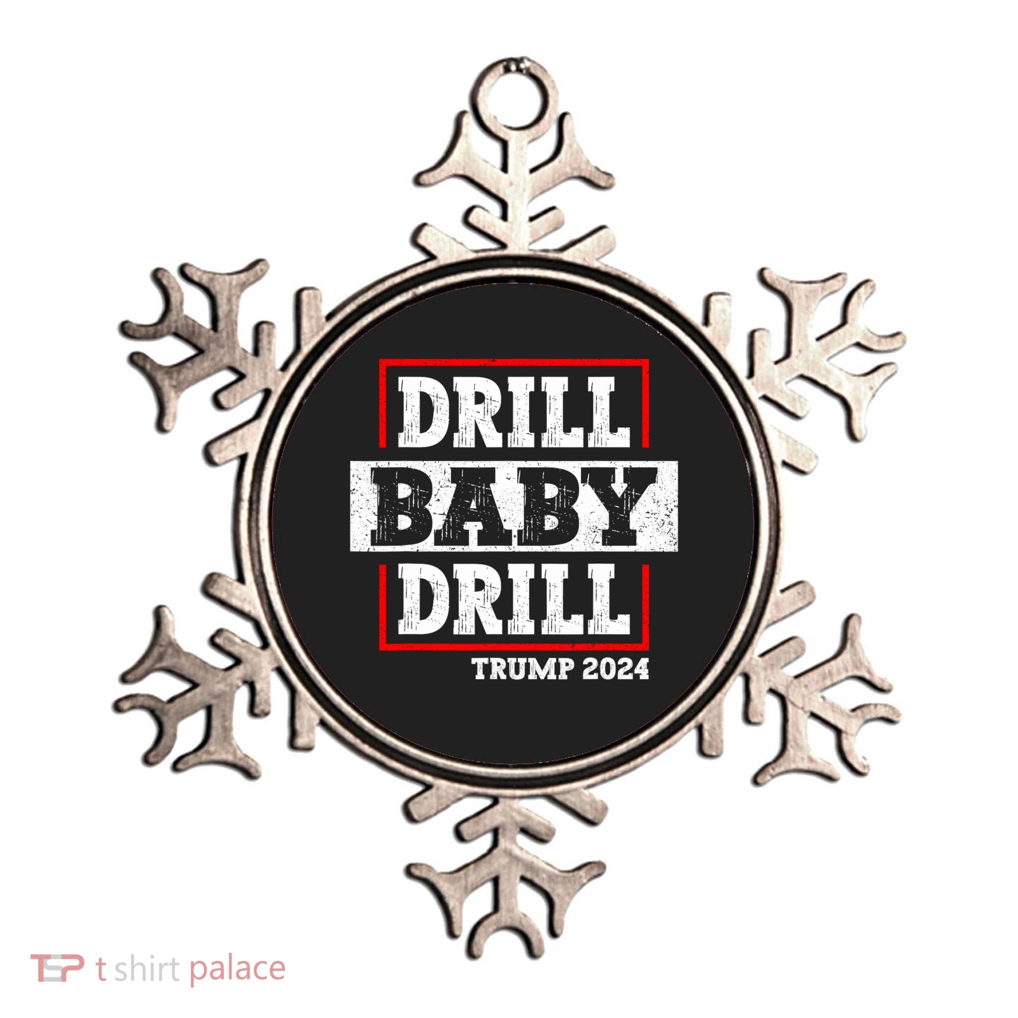 Trump 2024 Drill Baby Drill Ornament