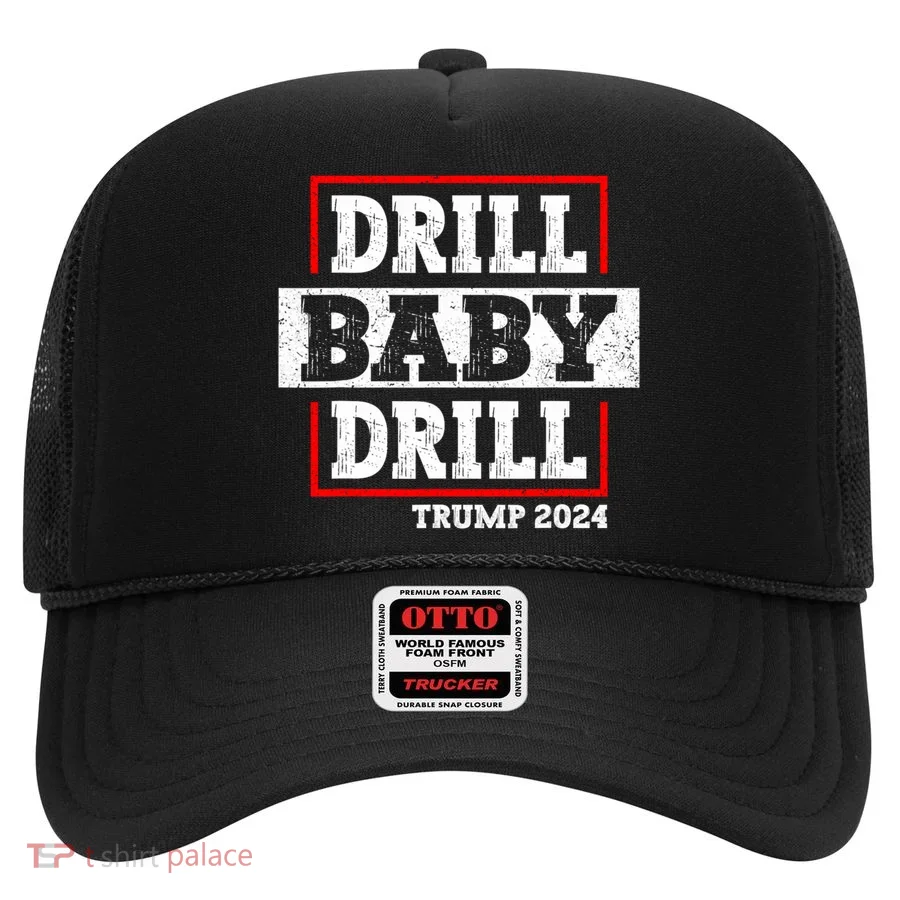Trump 2024 Drill Baby Drill Hat