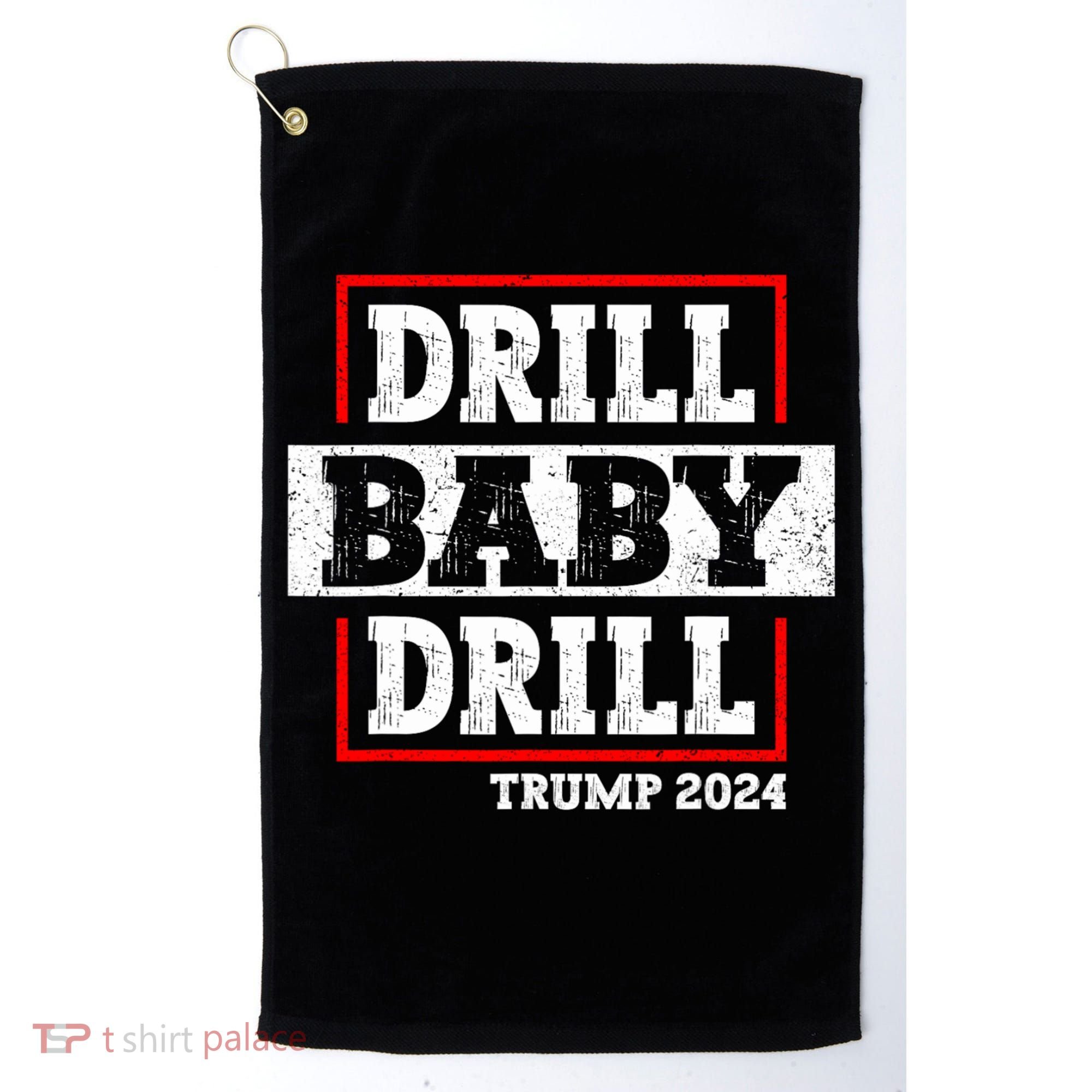 Trump 2024 Drill Baby Drill Golf Towel