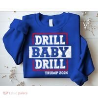 Trump 2024 Drill Baby Drill Sweatshirt thumb 2