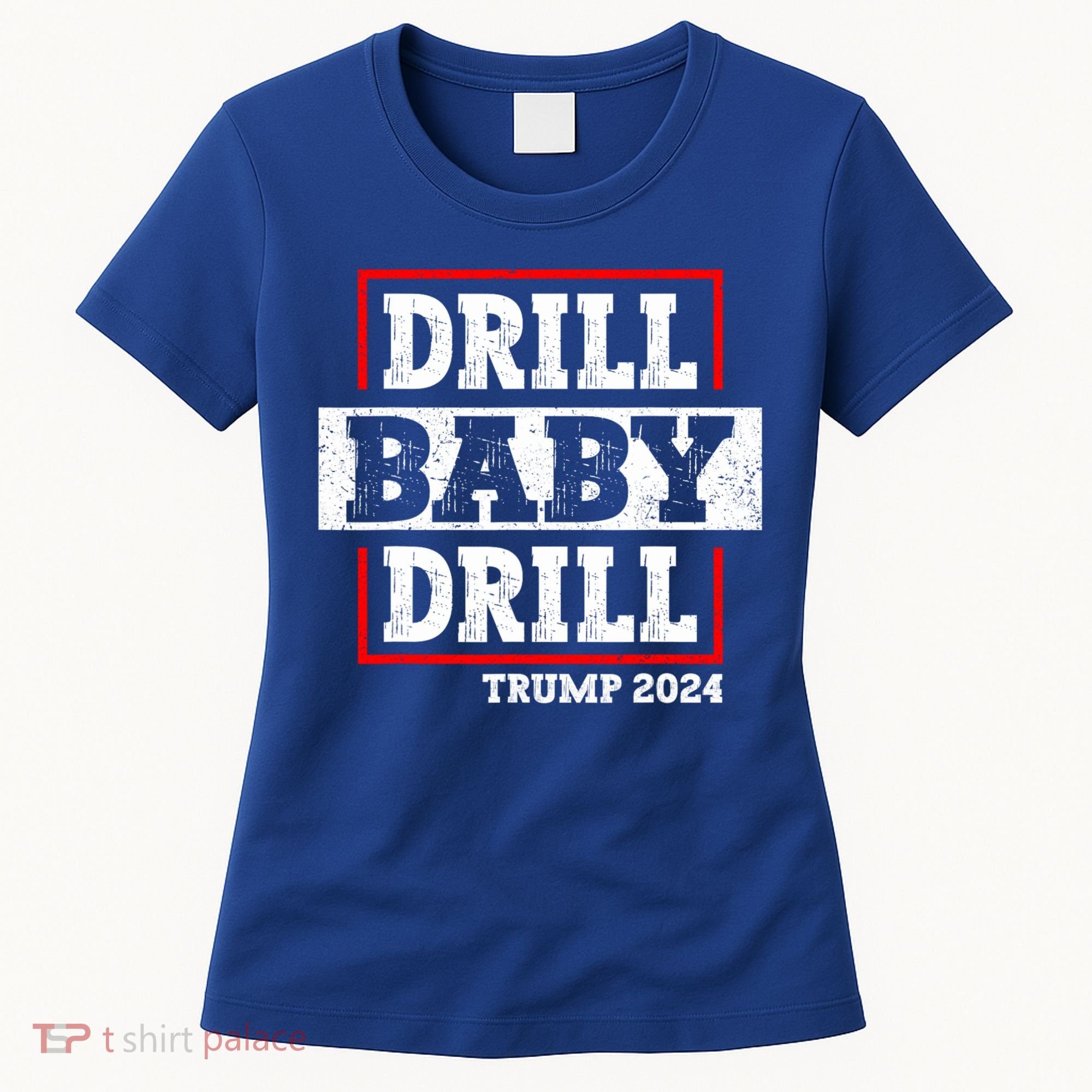Trump 2024 Drill Baby Drill Women's T-Shirt