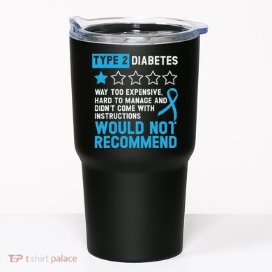 Type 2 Diabetes T2d Warrior Diabetes Awareness Tumbler