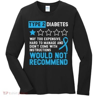 Type 2 Diabetes T2d Warrior Diabetes Awareness Women's Long Sleeve Shirt