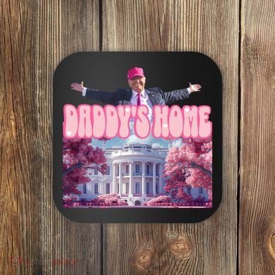 Trump 2024 Daddys Home Pink Classic Coaster