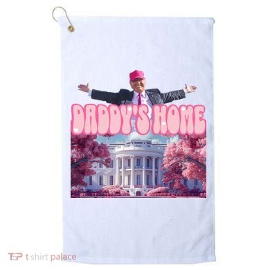 Trump 2024 Daddys Home Pink Classic Golf Towel