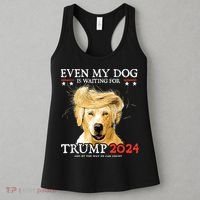 Trump 2024 Even My Dog Is Waiting For Trump 2024 Women's Tank Top thumb 3