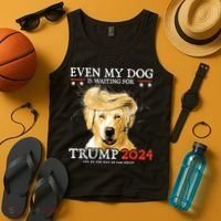 Trump 2024 Even My Dog Is Waiting For Trump 2024 Tank Top thumb 4