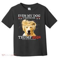 Trump 2024 Even My Dog Is Waiting For Trump 2024 Toddler T-Shirt thumb 0